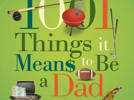 1001 Things It Means to Be a Dad: Some Assembly Required on Sale