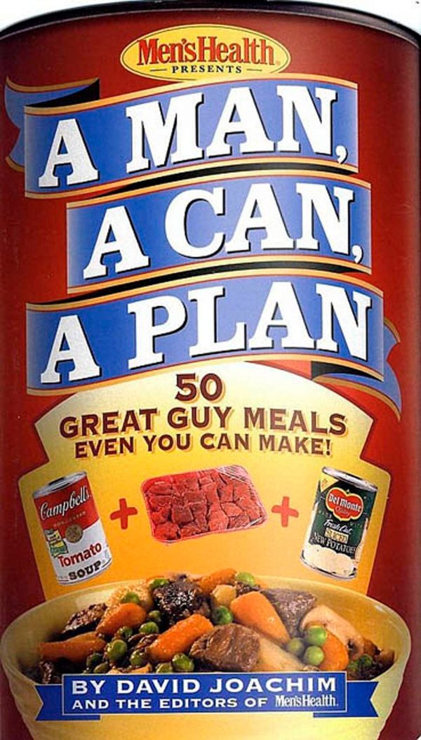 A Man, a Can, a Plan : 50 Great Guy Meals Even You Can Make Supply