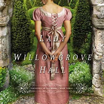 A Lady at Willowgrove Hall (Whispers On The Moors) Online Hot Sale