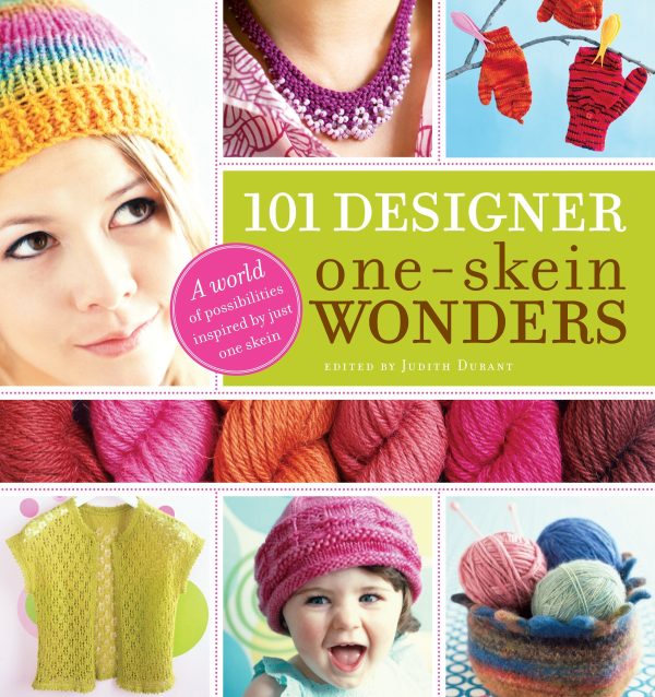 101 Designer One-Skein Wonders®: A World of Possibilities Inspired by Just One Skein For Cheap