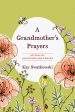 A Grandmother s Prayers: 60 Days of Devotions and Prayer Cheap