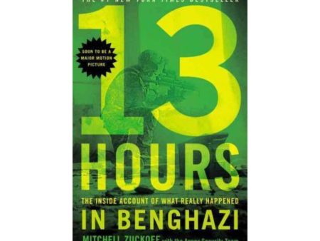 13 Hours: The Inside Account of What Really Happened In Benghazi Online Sale